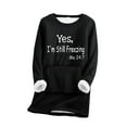 thumbnail image 1 of Brnmxoke Yes,I'm Still Freezing Me 24:7 Sherpa Lined Fleece Sweatshirts for Women Winter Warm Fuzzy Pullover Crewneck Soft Thermal Underwear Loungewear with Kangaroo Pocket, 1 of 3