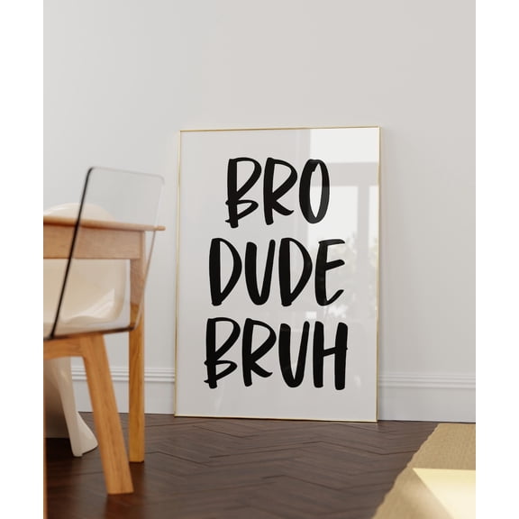 Bro Dude Bruh Wall Art, Boys Room Decor, Boys Room Wall Art, Gaming Room Print, Game Room Quote Wall Art Home Decor #1423, Unframed Poster Size 8x12