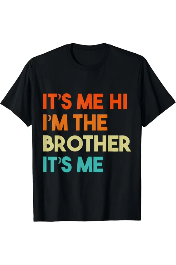 Bro Funny Brothers Gift T-Shirt Unisex S-5XL Hot Trending Shirt, Vintage Birthday Gift