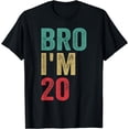 thumbnail image 1 of Bro I'm 20, retro 20th Birthday men and women 20th Birthday Funny Creative Graphic T-Shirt, 1 of 3