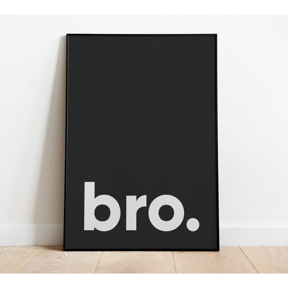 Bro Minimal Lettering Room Poster, Unframed Size 8x12
