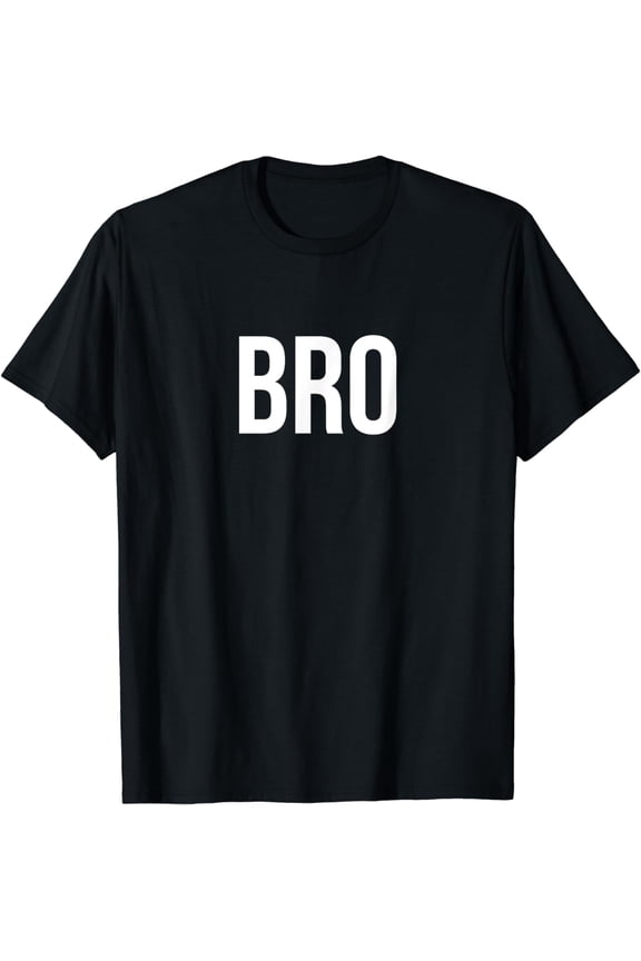 Bro T-Shirt