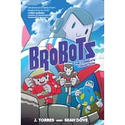 Brobots Brobots The Complete Collection, Paperback