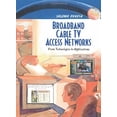 thumbnail image 1 of Pre-Owned Broadband Cable TV Access Networks: From Technologies to Applications (Paperback) 0130864218 9780130864215, 1 of 1