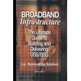 thumbnail image 1 of Broadband Infrastructure: The Ultimate Guide to Building and Delivering Oss/BSS, (Paperback), 1 of 1