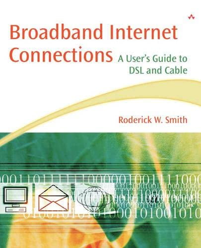 Pre-Owned Broadband Internet Connections: A User's Guide to DSL and Cable (Paperback) 0201738279 9780201738278