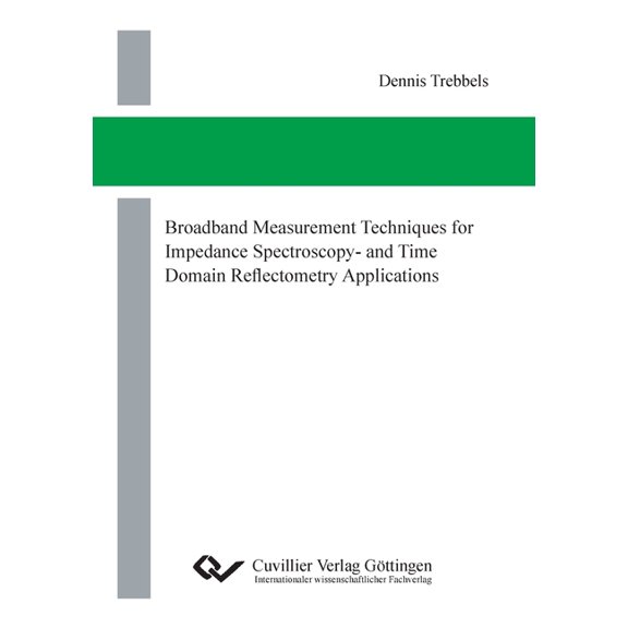 Broadband Measurement Techniques for Impedance Spectroscopy- and Time Domain Reflectometry Applications, (Paperback)
