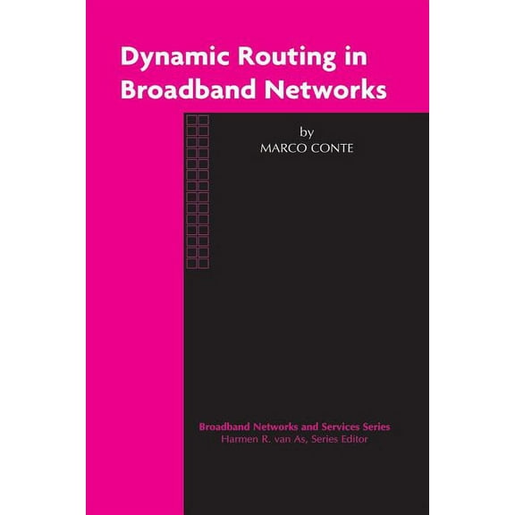 Broadband Networks and Services Dynamic Routing in Broadband Networks, Book 3, (Paperback)