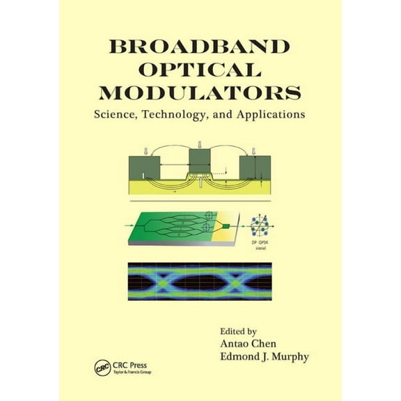 Broadband Optical Modulators: Science, Technology, and Applications, (Paperback)