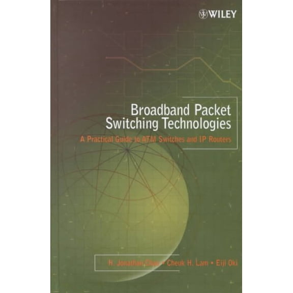 Pre-Owned Broadband Packet Switching Technologies: A Practical Guide to ATM Switches and IP Routers, (Hardcover)