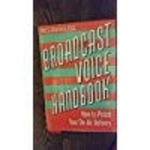 Pre-Owned Broadcast Voice Handbook (Hardcover) 0929387163 9780929387161