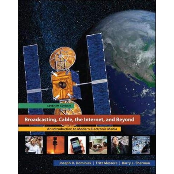 Pre-Owned Broadcasting, Cable, the Internet, and Beyond: An Introduction to Modern Electronic Media (Paperback) 0073512036 9780073512037