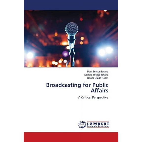Broadcasting for Public Affairs, (Paperback)