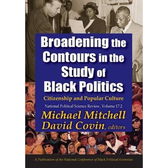 Pre-Owned Broadening the Contours in the Study of Black Politics: Citizenship and Popular Culture (Paperback 9781412862417) by Michael Mitchell
