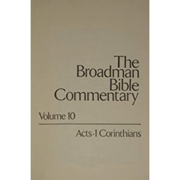 Pre-Owned Broadman Bible Commentary: Acts, Romans, First Corinthians (Hardcover) 0805411100 9780805411102