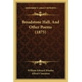 thumbnail image 1 of Broadstone Hall, And Other Poems (1875) (Paperback), 1 of 1