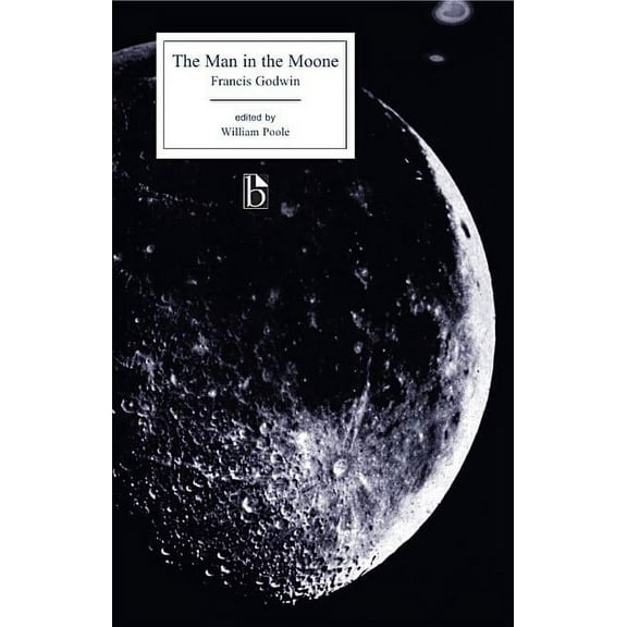 Broadview Editions The Man in the Moone, (Paperback)