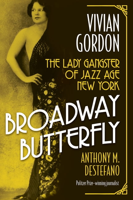 Broadway Butterfly: Vivian Gordon: The Lady Gangster of Jazz Age New York, (Paperback)