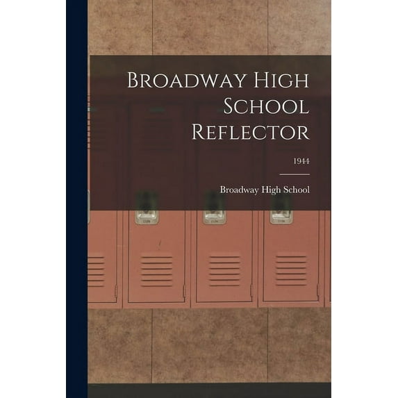 Broadway High School Reflector; 1944, (Paperback)