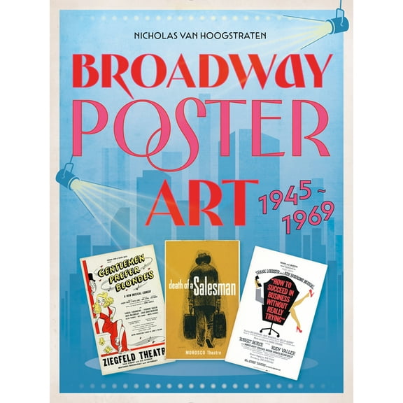 Broadway Poster Art: 1945-1969, (Hardcover)