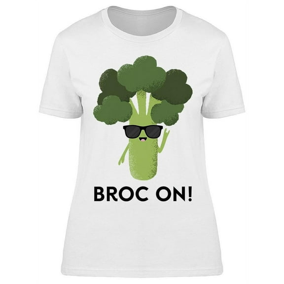 Broc On! T-Shirt Women -Image by Shutterstock, Female Medium
