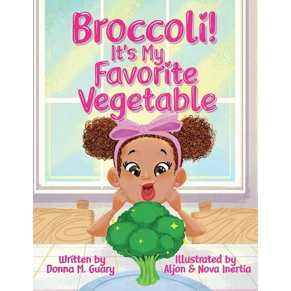 Broccoli! It's My Favorite Vegetable, (Paperback)