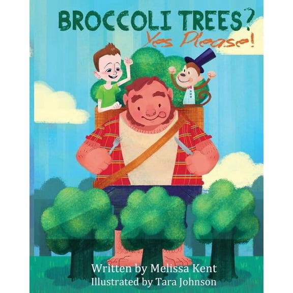 Broccoli Trees? Yes Please!, (Paperback)