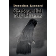 Shadows Fill My Dreams Paperback