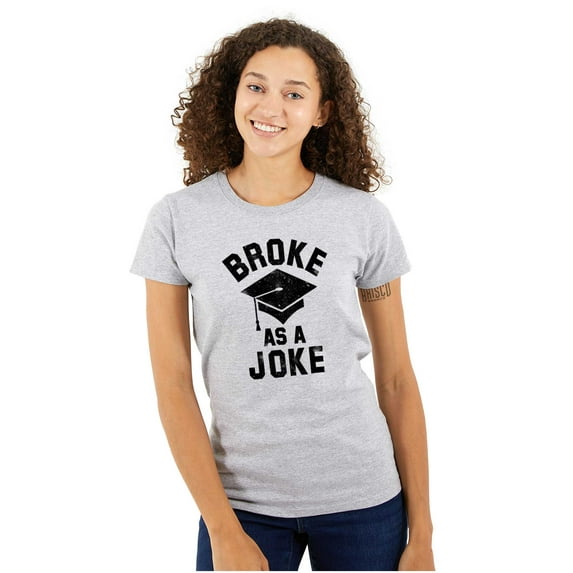 Broke As Joke College Lifestyle Funny Womens Fitted Plus Size Graphic Tee Brisco Brands 2X