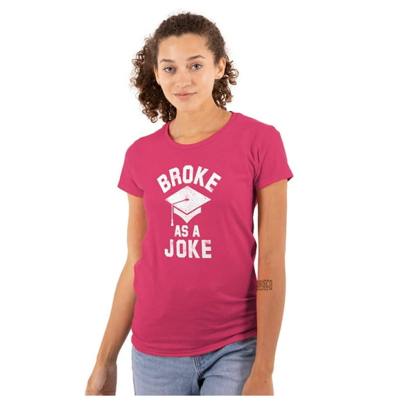 Broke As Joke College Lifestyle Funny Womens Fitted Plus Size Graphic Tee Brisco Brands 3X