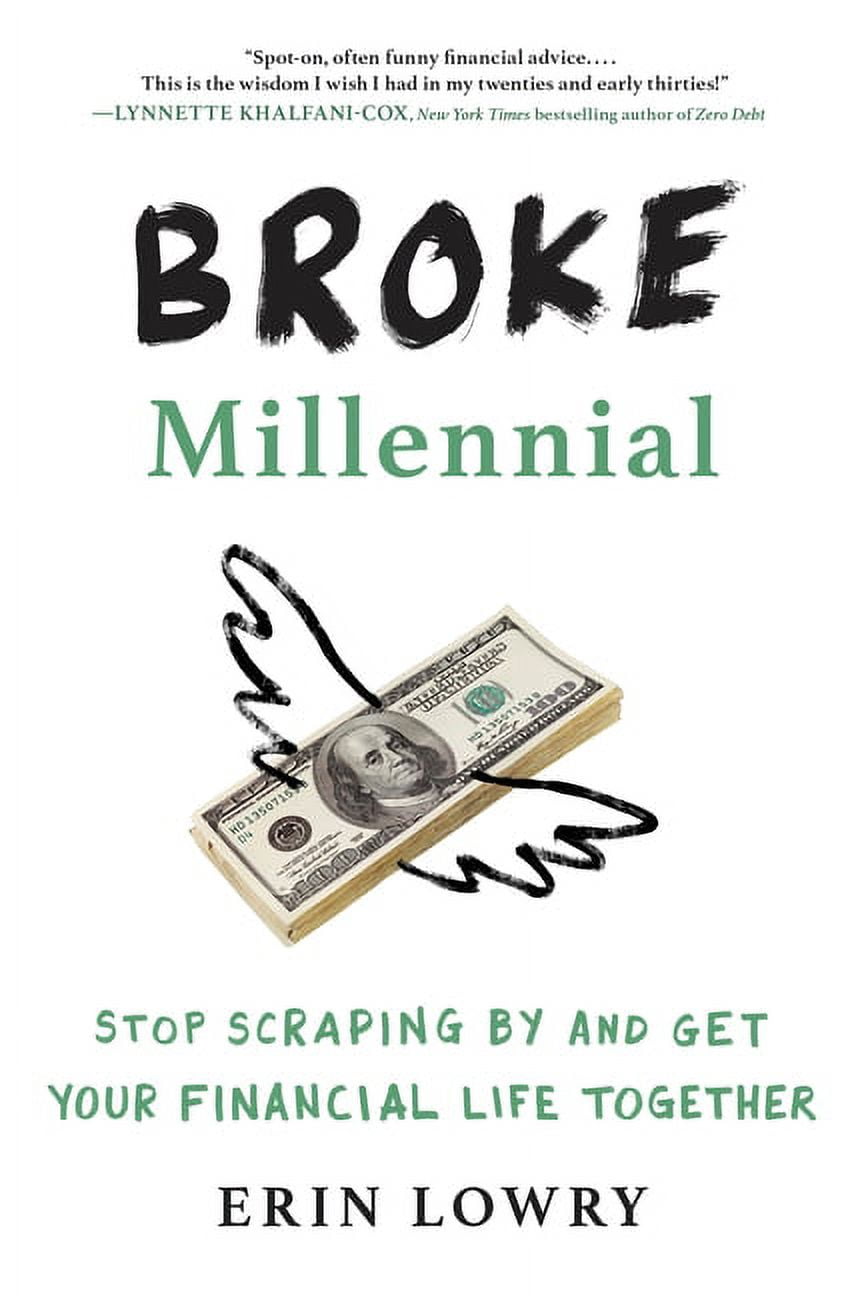 Broke Millennial Broke Millennial Stop Scraping By And Get Your broke-millennial-broke-millennial-stop-scraping-by-and-get-your