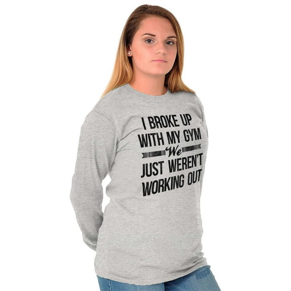Broke Up With Gym Fitness Exercise Women Plus Size Long Sleeve Graphic Tee Brisco Brands 3X