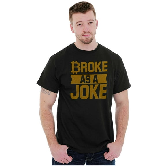 Broke as a Joke Crypto Investor Funny Men's Graphic T Shirt Tees Brisco Brands S