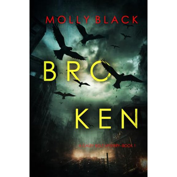 Pre-Owned Broken (A Casey Bolt FBI Suspense ThrillerBook One) Paperback