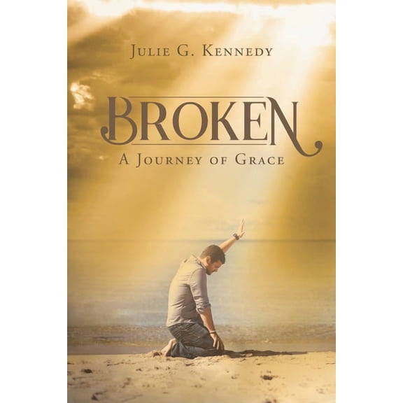 Broken: A Journey of Grace (Paperback)