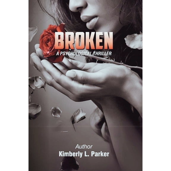 Broken: A Psychological Thriller, (Paperback)