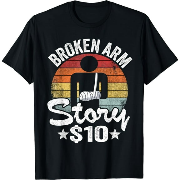 Broken Arm Story $10 Broken Hand Kids Get Well Broken Arm T-Shirt