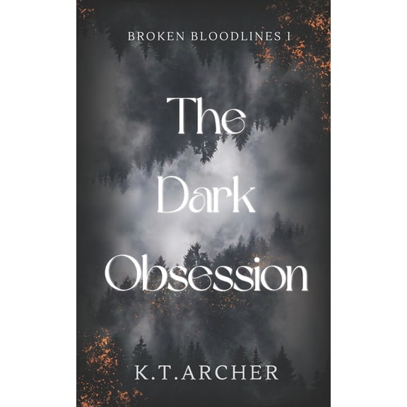 Broken Bloodlines The Dark Obsession, Book 1, (Paperback)
