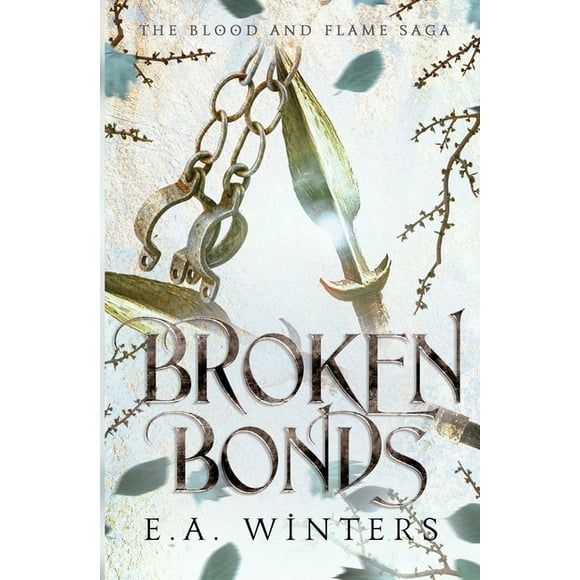 Broken Bonds (The Blood & Flame Saga, book 2) (Paperback)