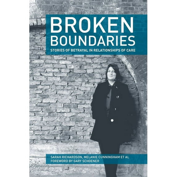 Broken Boundaries - stories of betrayal in relationships of care, (Paperback)