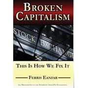 Broken Capitalism This Is How We Fix It, Hardcover