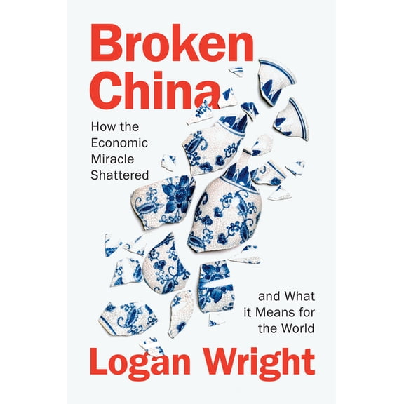 Broken China: How the Economic Miracle Shattered and What It Means for the World, (Hardcover)