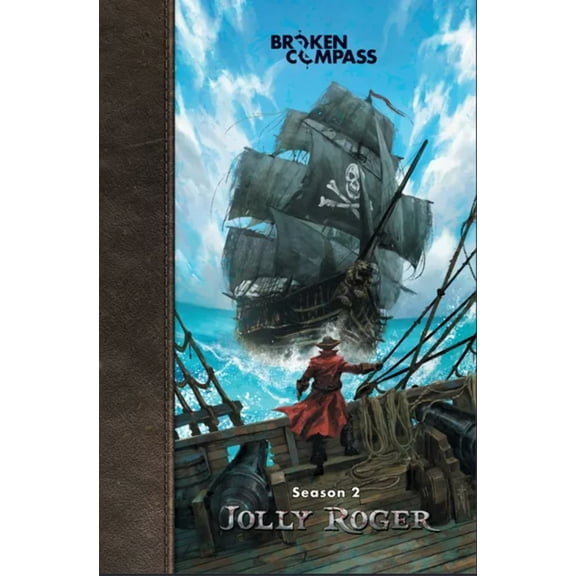 Broken Compass Jolly Roger Season 2 - Roleplaying Game
