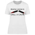 thumbnail image 1 of Broken Crayon Is Still A Color T-Shirt Women -Image by Shutterstock, Female x-Large, 1 of 2