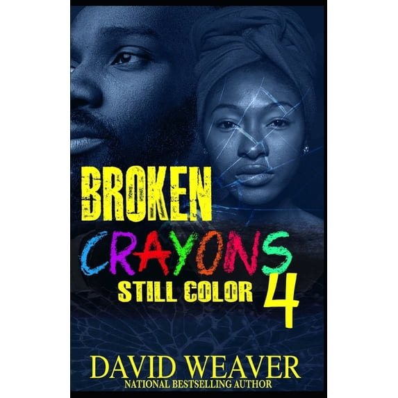 Broken Crayons Still Color 4: The Finale, (Paperback)