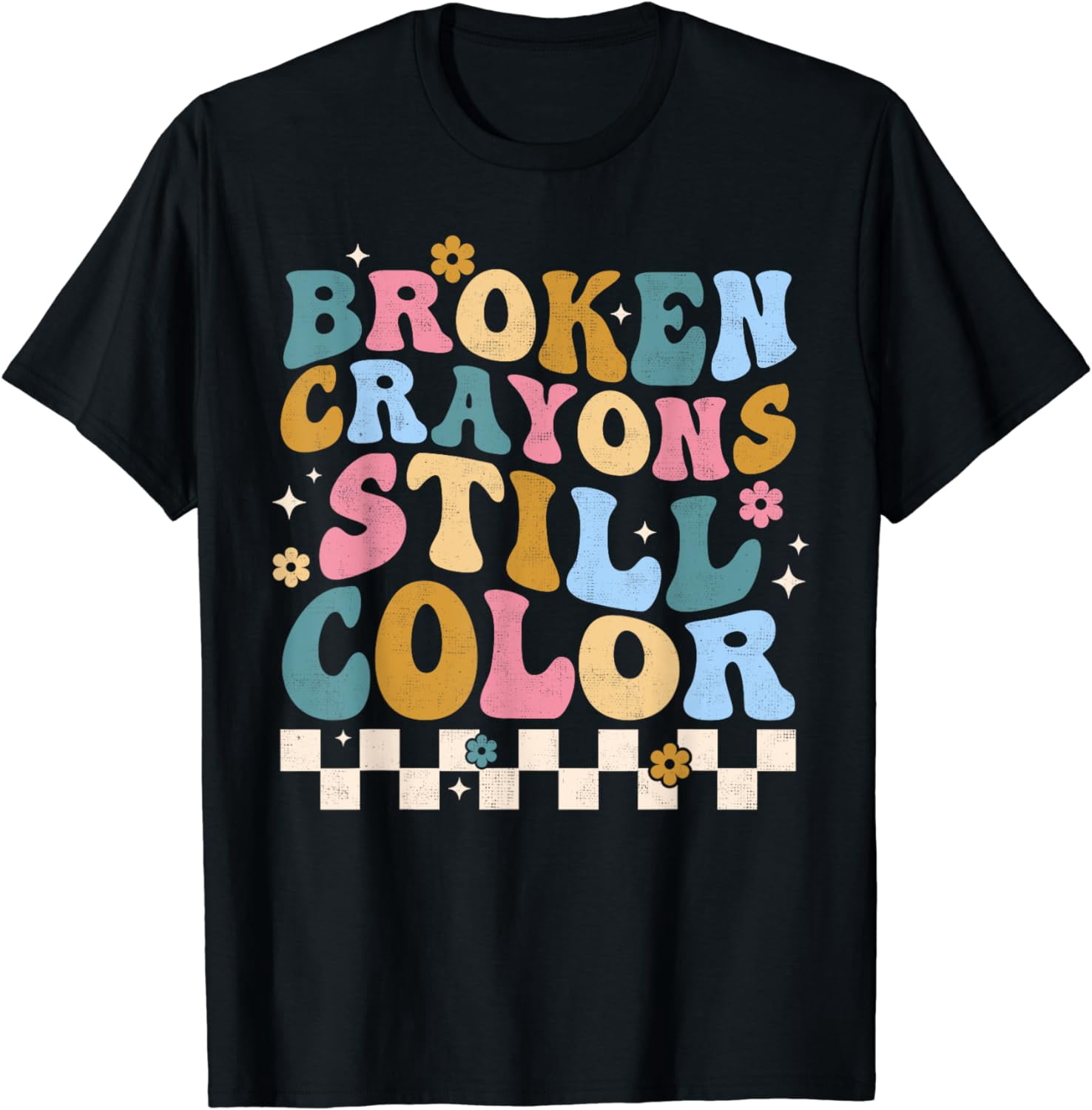Broken Crayons Still Color Mental Health Awareness Matters Long Sleeve T- Shirt