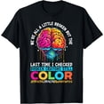 thumbnail image 1 of Broken Crayons Still Color Mental Health Awareness Support T-Shirt, 1 of 4