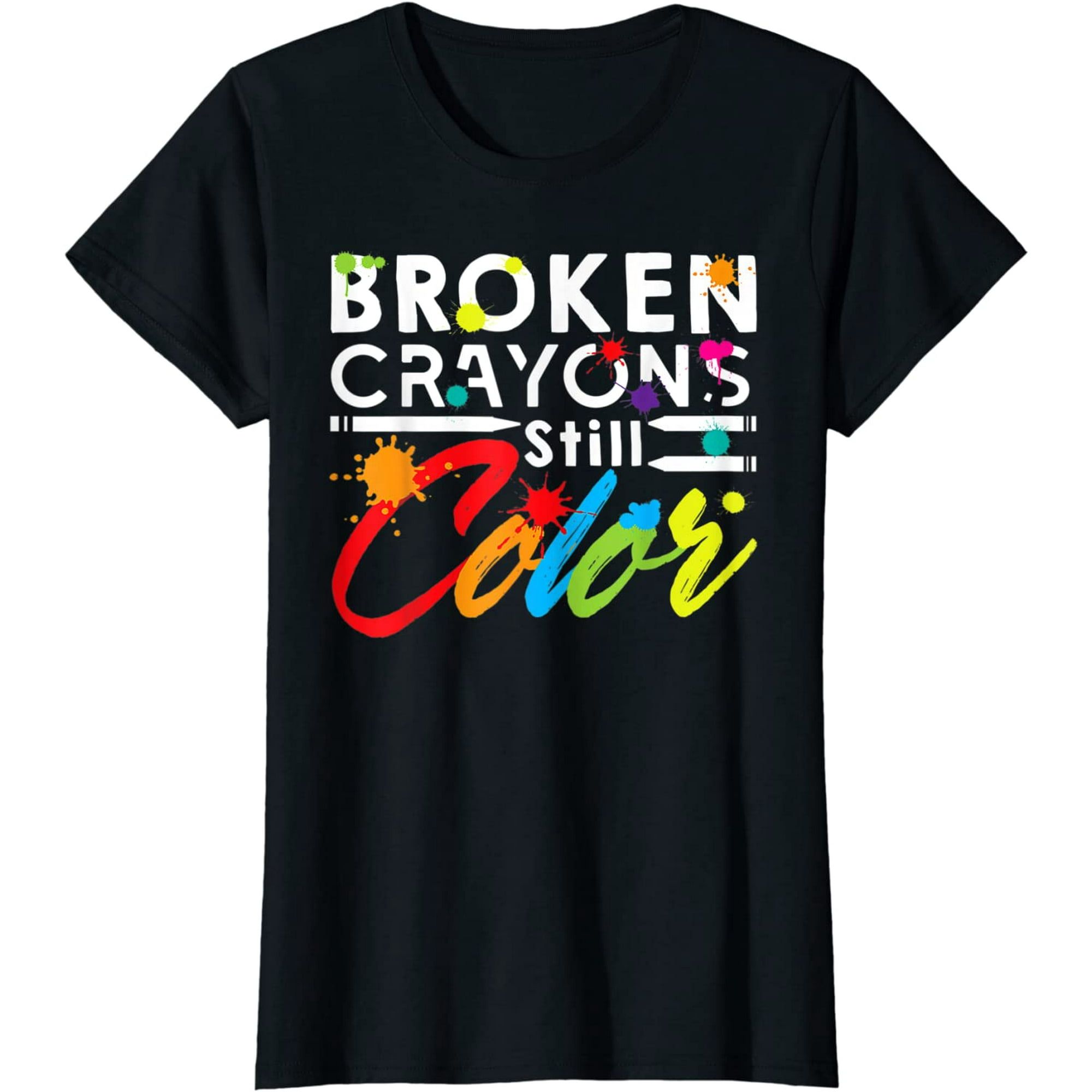 Broken Crayons Still Color Mental Health Awareness T-Shirt