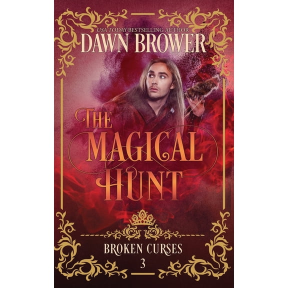 Broken Curses The Magical Hunt, Book 3, (Paperback)