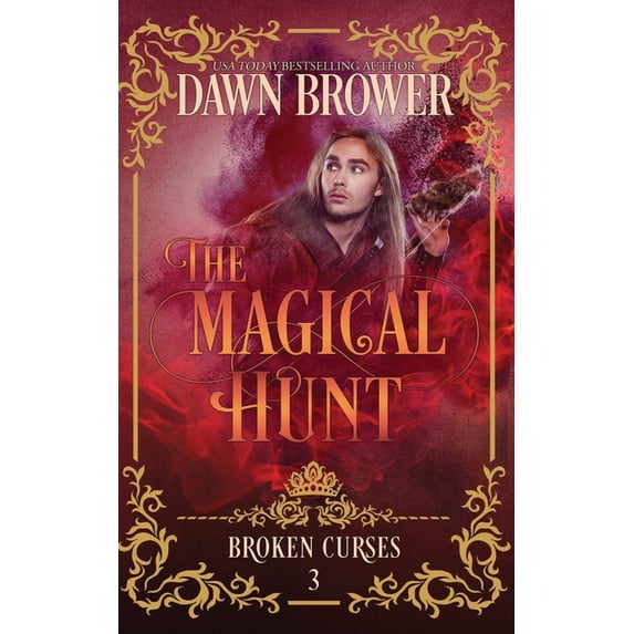 Broken Curses The Magical Hunt, Book 3, (Paperback)